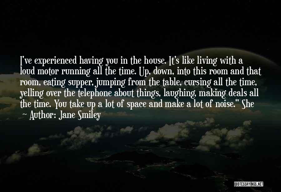 Yelling Quotes By Jane Smiley