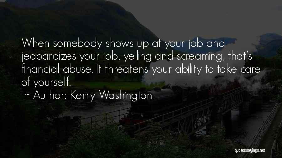 Yelling Quotes By Kerry Washington