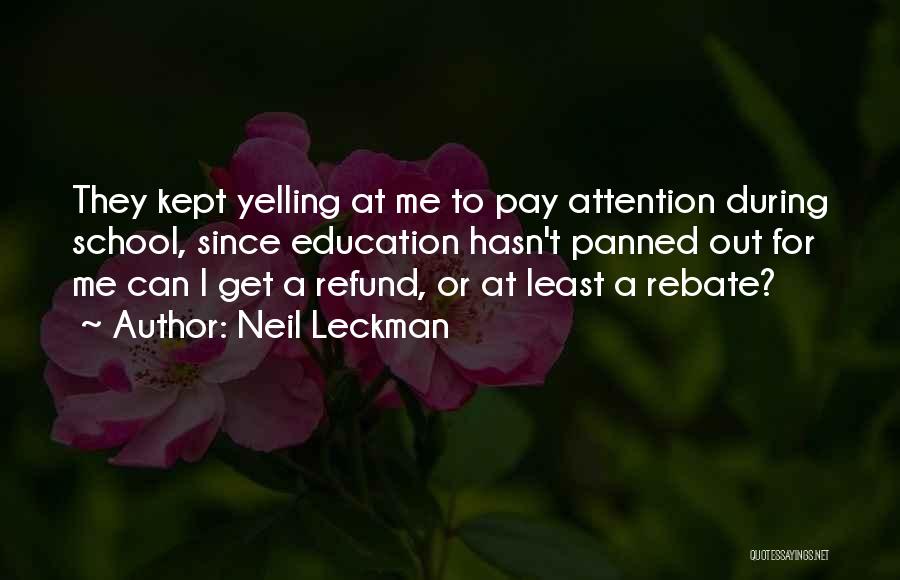 Yelling Quotes By Neil Leckman