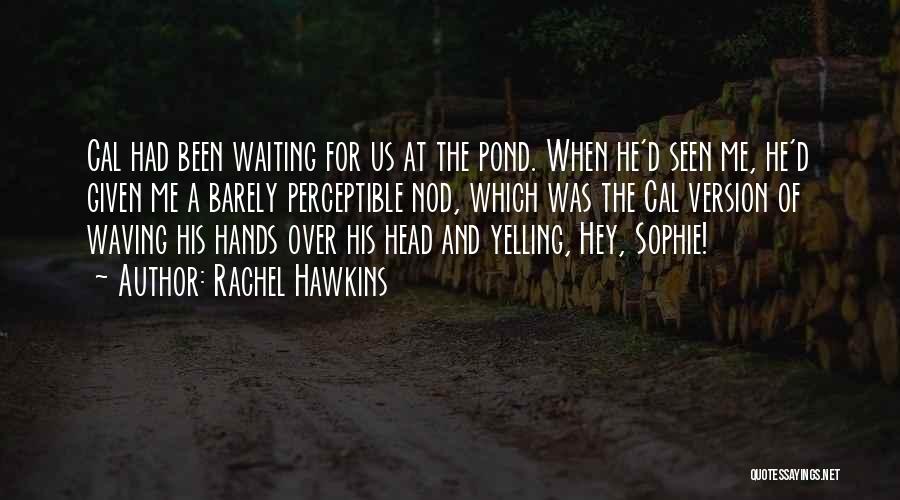 Yelling Quotes By Rachel Hawkins