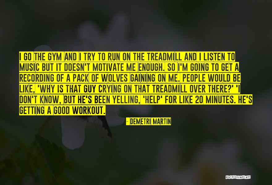 Yelling To People Quotes By Demetri Martin Yelling To People Quotes By Demetri Martin