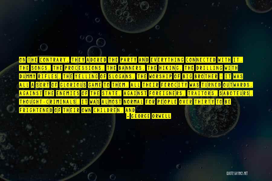 Yelling To People Quotes By George Orwell Yelling To People Quotes By George Orwell