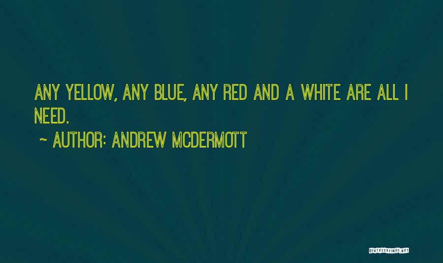 Yellow And Blue Quotes By Andrew McDermott