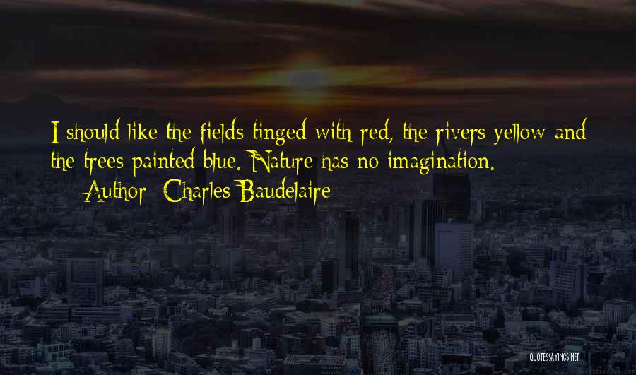 Yellow And Blue Quotes By Charles Baudelaire