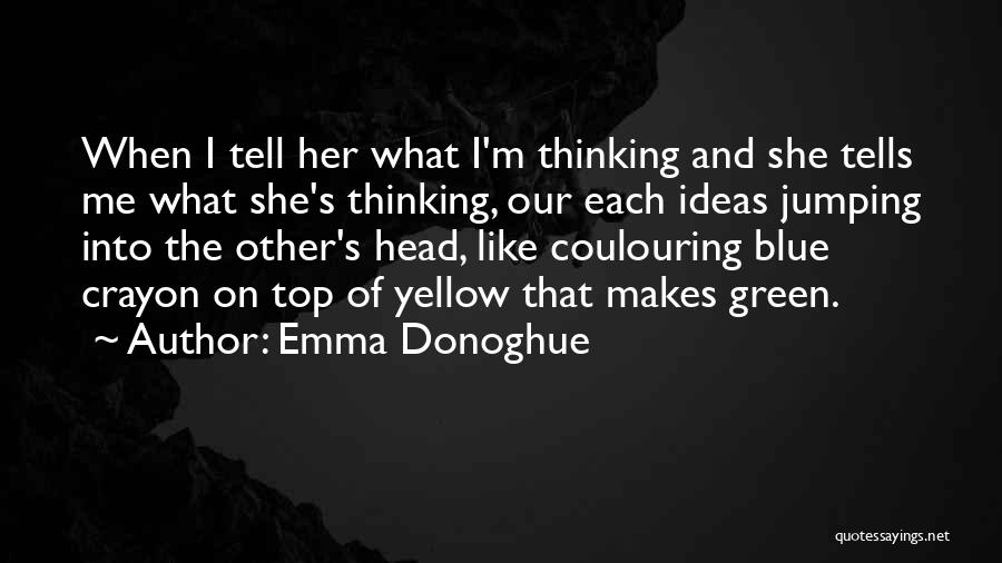 Yellow And Blue Quotes By Emma Donoghue