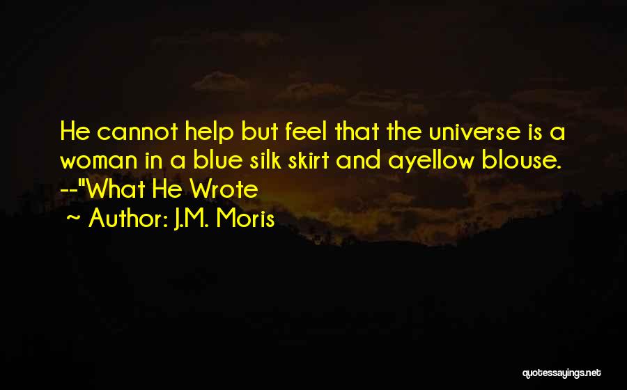 Yellow And Blue Quotes By J.M. Moris