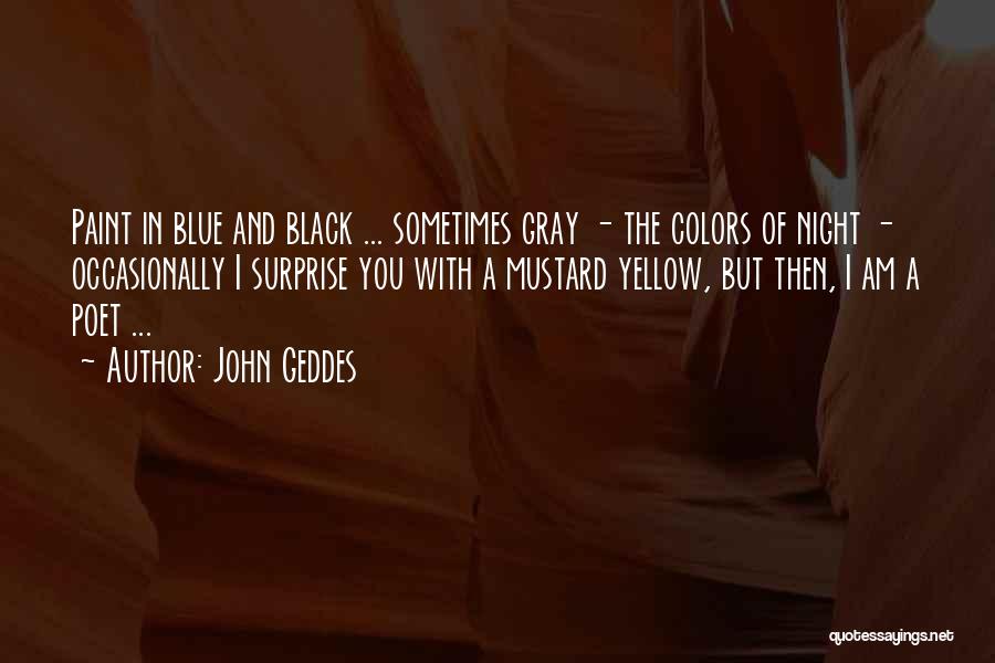 Yellow And Blue Quotes By John Geddes