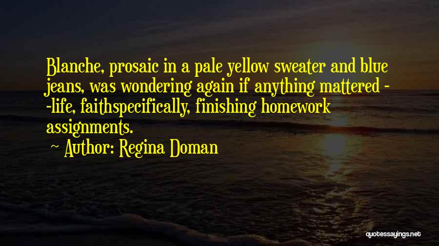 Yellow And Blue Quotes By Regina Doman