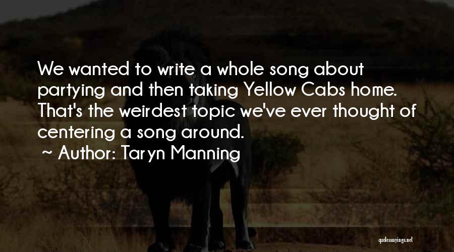 Yellow Cabs Quotes By Taryn Manning