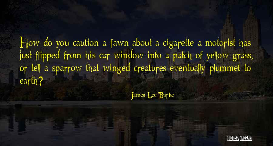 Yellow Car Quotes By James Lee Burke Yellow Car Quotes By James Lee Burke