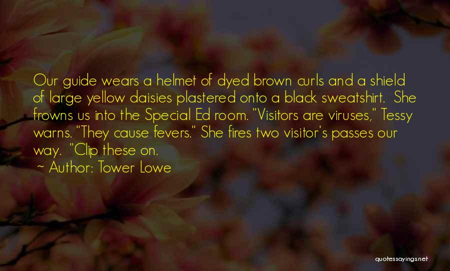 Yellow Daisies Quotes By Tower Lowe