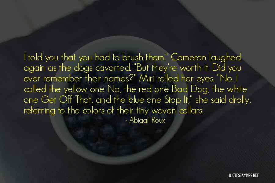 Yellow Dog Quotes By Abigail Roux