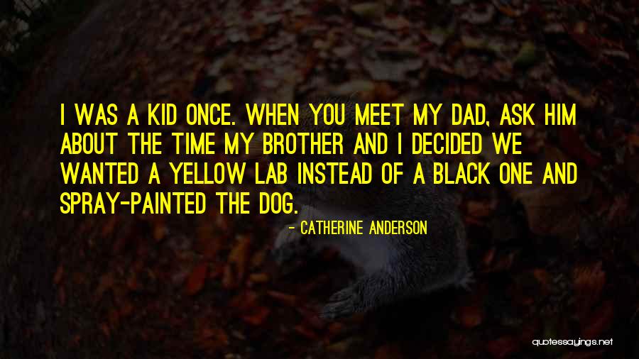 Yellow Dog Quotes By Catherine Anderson