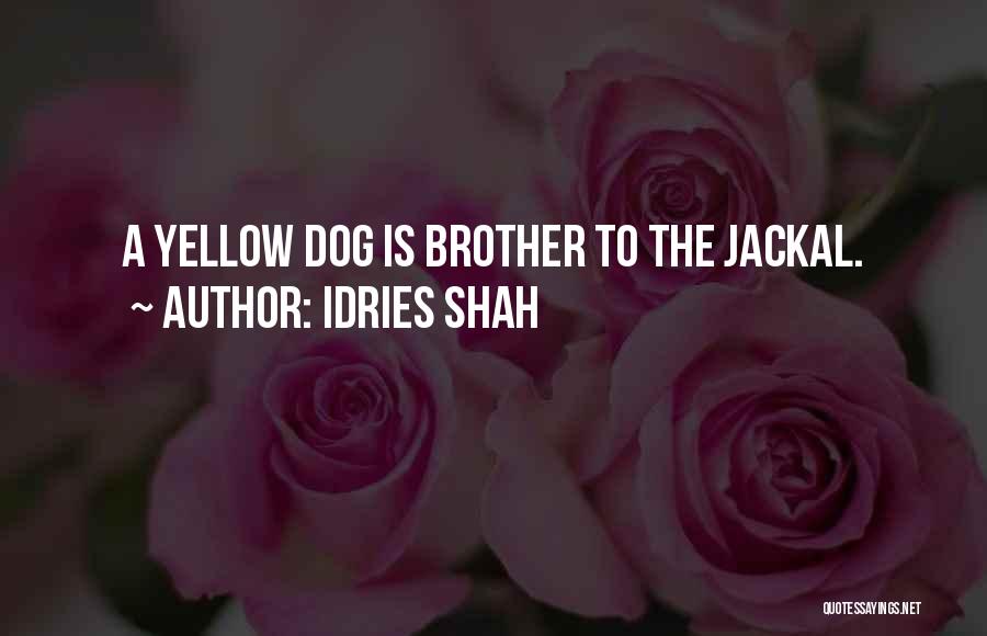 Yellow Dog Quotes By Idries Shah