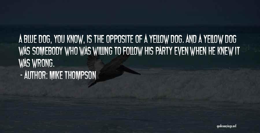 Yellow Dog Quotes By Mike Thompson