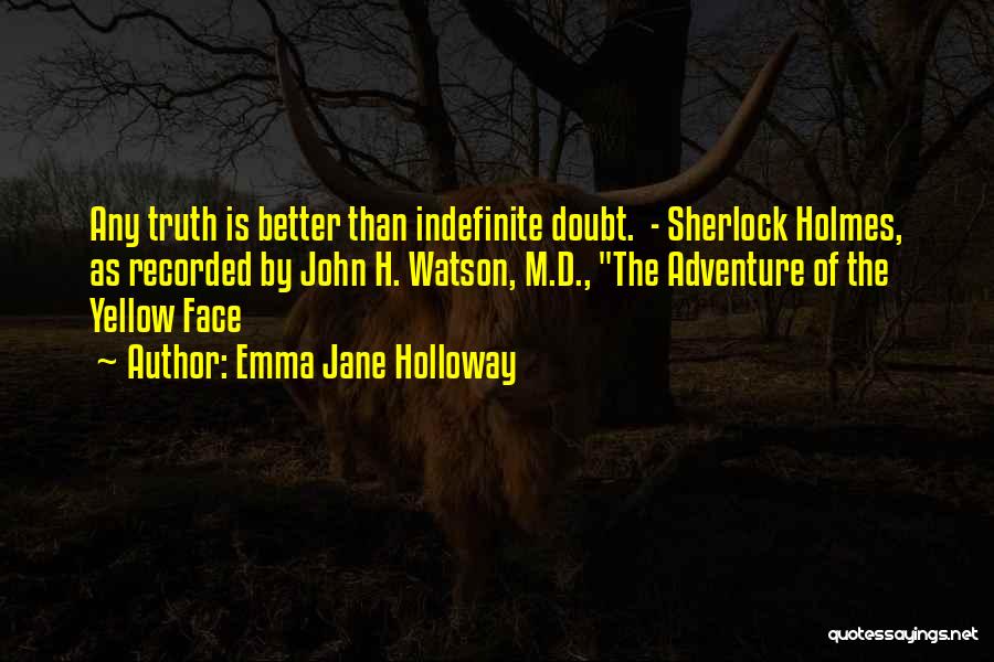 Yellow Face Quotes By Emma Jane Holloway