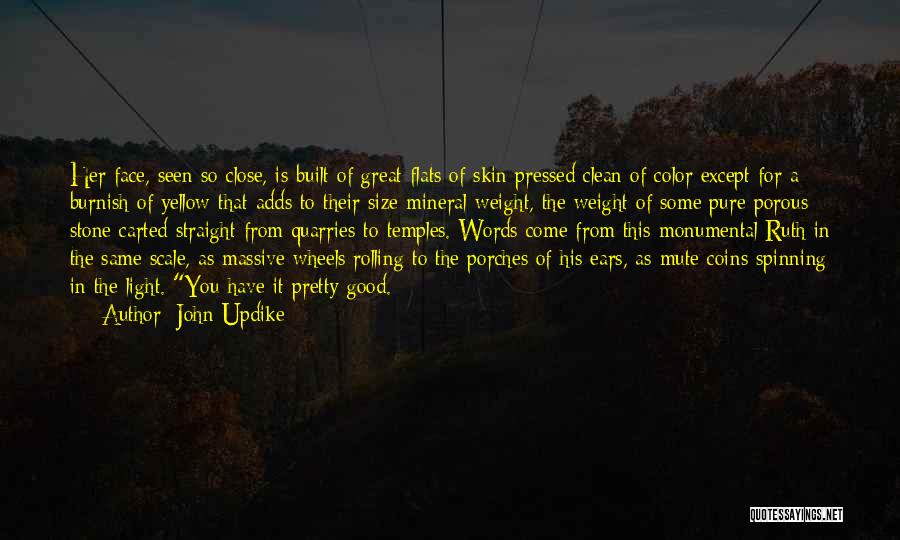 Yellow Face Quotes By John Updike