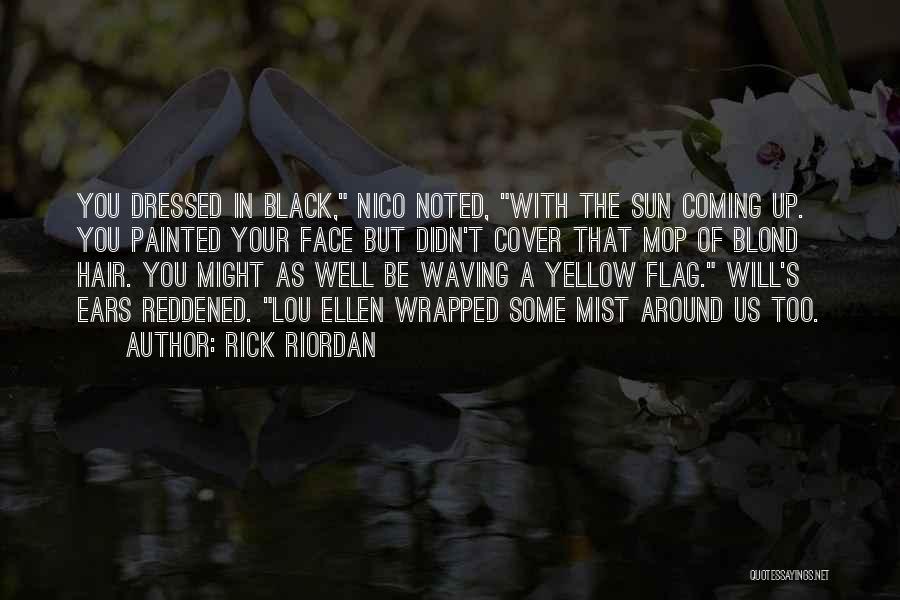 Yellow Face Quotes By Rick Riordan