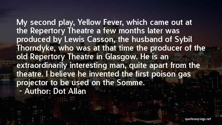 Yellow Fever Quotes By Dot Allan