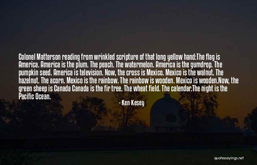 Yellow Field Quotes By Ken Kesey Yellow Field Quotes By Ken Kesey