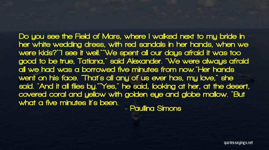 Yellow Field Quotes By Paullina Simons