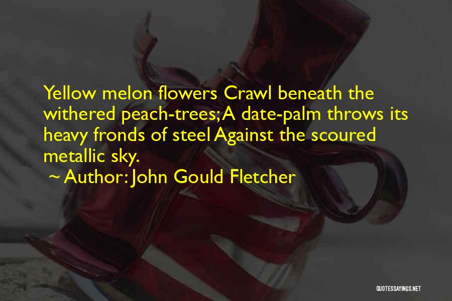 Yellow Flowers Quotes By John Gould Fletcher