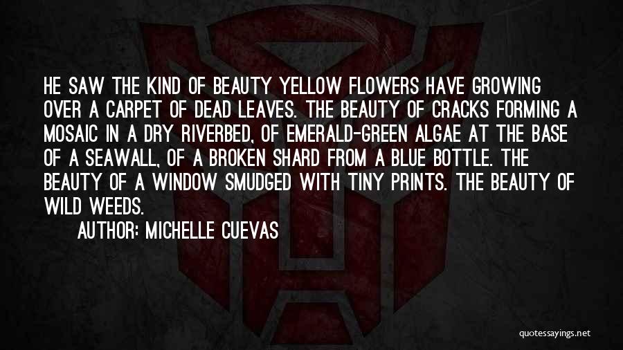 Yellow Flowers Quotes By Michelle Cuevas