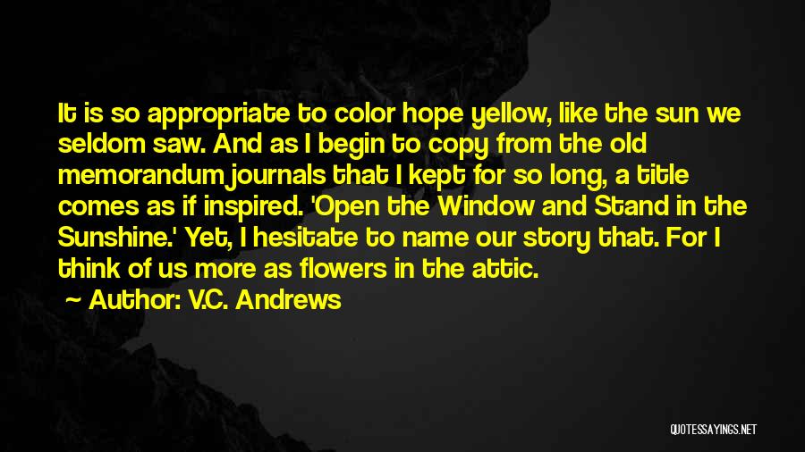 Yellow Flowers Quotes By V.C. Andrews