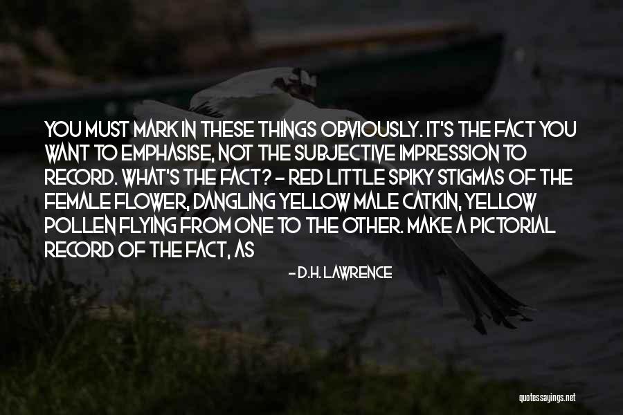 Yellow Flying Quotes By D.H. Lawrence Yellow Flying Quotes By D.H. Lawrence