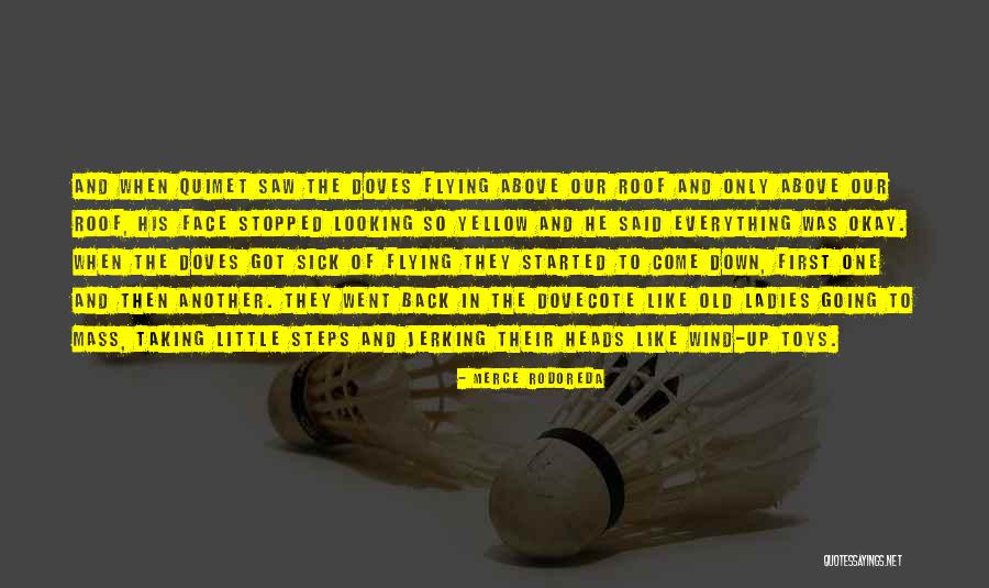 Yellow Flying Quotes By Merce Rodoreda Yellow Flying Quotes By Merce Rodoreda