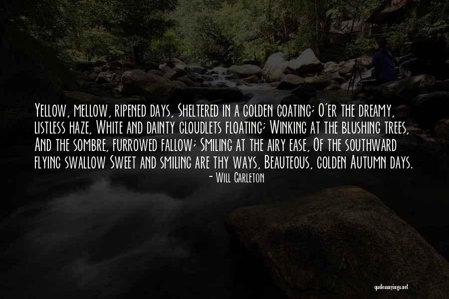Yellow Flying Quotes By Will Carleton Yellow Flying Quotes By Will Carleton