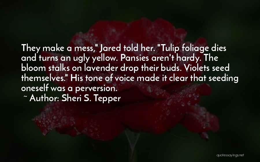 Yellow Foliage Quotes By Sheri S. Tepper