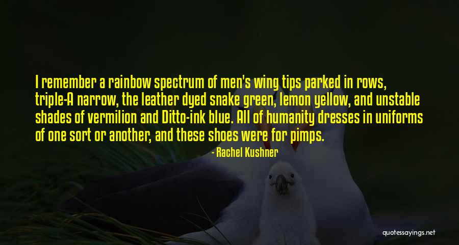 Yellow Green Quotes By Rachel Kushner Yellow Green Quotes By Rachel Kushner