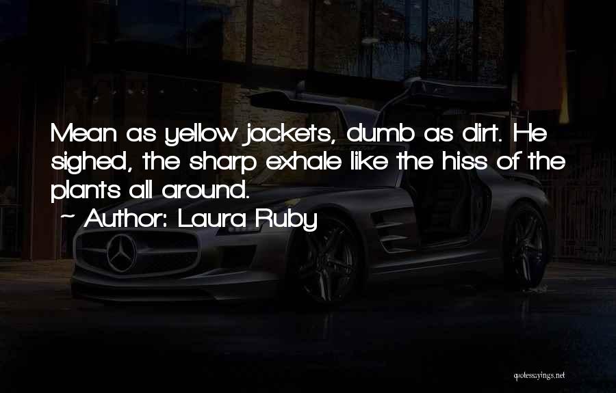 Yellow Jackets Quotes By Laura Ruby