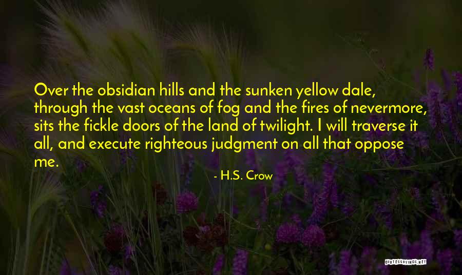 Yellow King Quotes By H.S. Crow Yellow King Quotes By H.S. Crow
