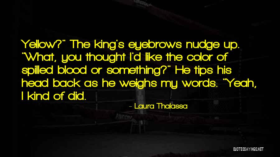 Yellow King Quotes By Laura Thalassa Yellow King Quotes By Laura Thalassa