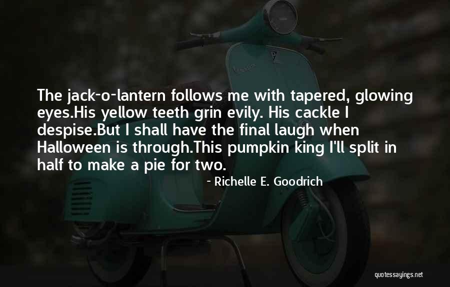 Yellow King Quotes By Richelle E. Goodrich Yellow King Quotes By Richelle E. Goodrich