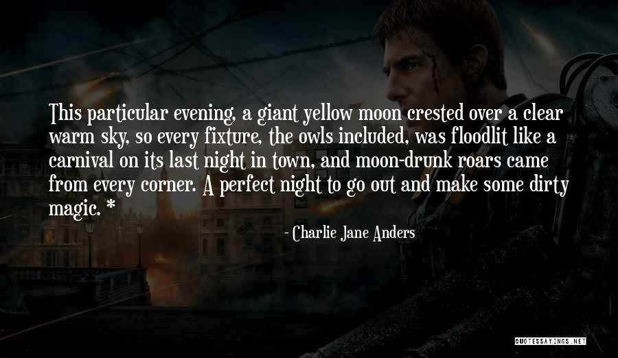 Yellow Night Quotes By Charlie Jane Anders