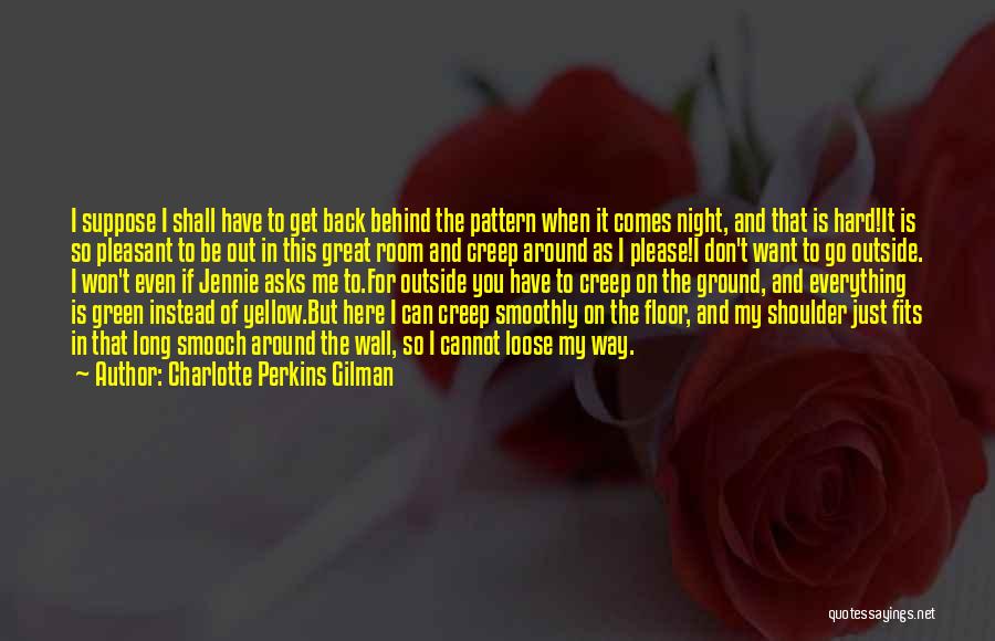 Yellow Night Quotes By Charlotte Perkins Gilman