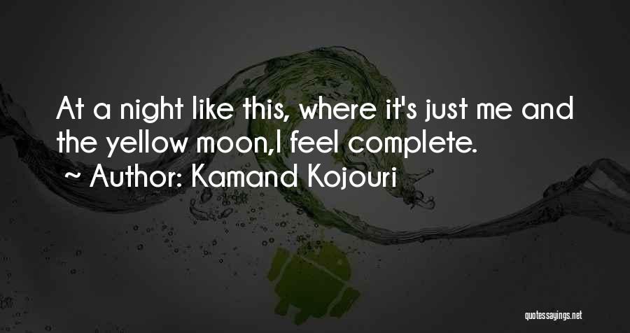 Yellow Night Quotes By Kamand Kojouri