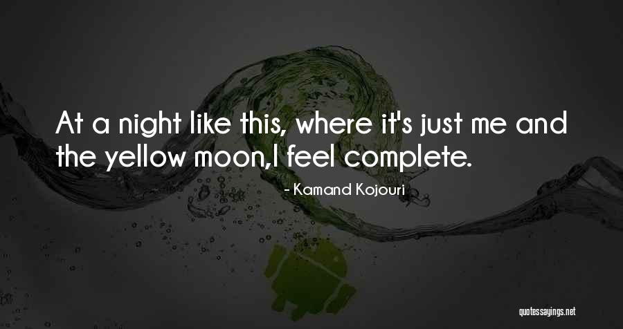 Yellow Night Quotes By Kamand Kojouri Yellow Night Quotes By Kamand Kojouri