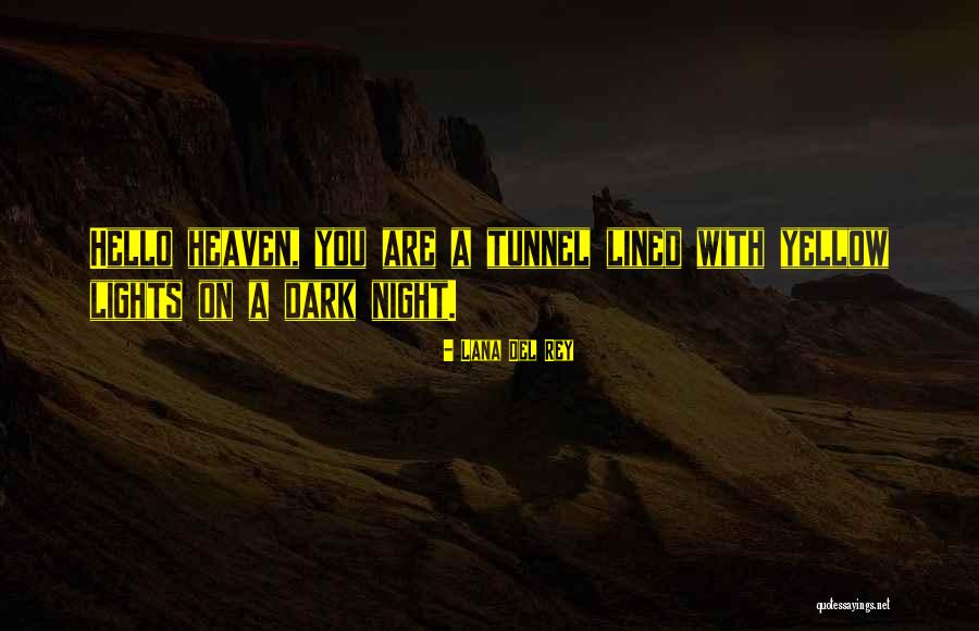 Yellow Night Quotes By Lana Del Rey