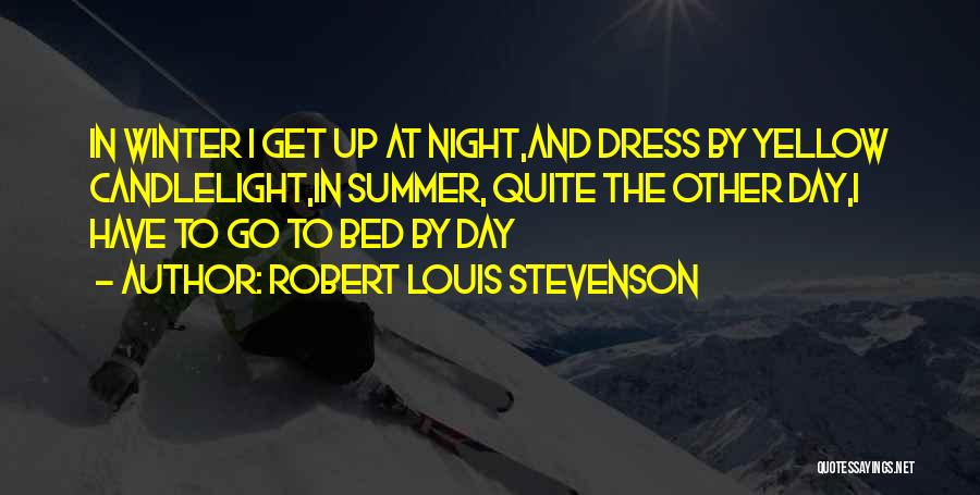 Yellow Night Quotes By Robert Louis Stevenson