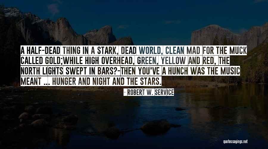 Yellow Night Quotes By Robert W. Service Yellow Night Quotes By Robert W. Service
