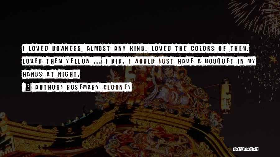 Yellow Night Quotes By Rosemary Clooney