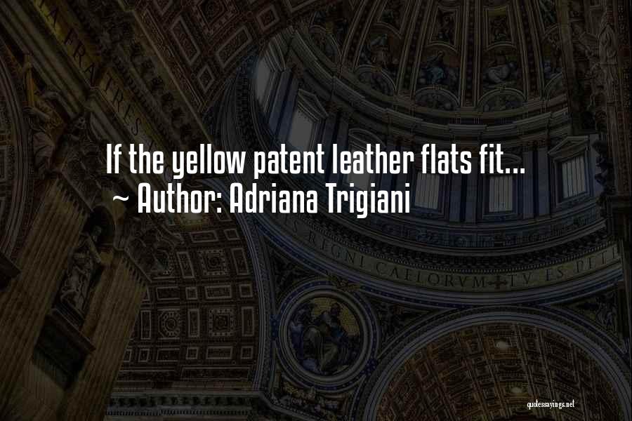 Yellow Shoes Quotes By Adriana Trigiani