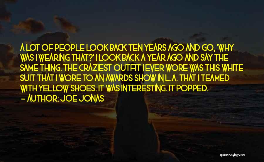 Yellow Shoes Quotes By Joe Jonas