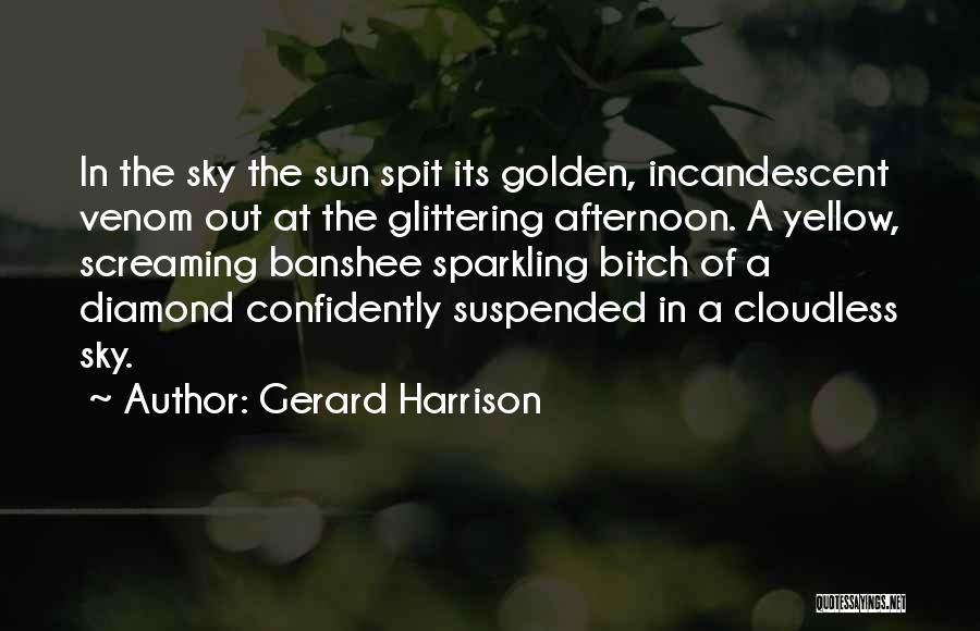 Yellow Sky Quotes By Gerard Harrison