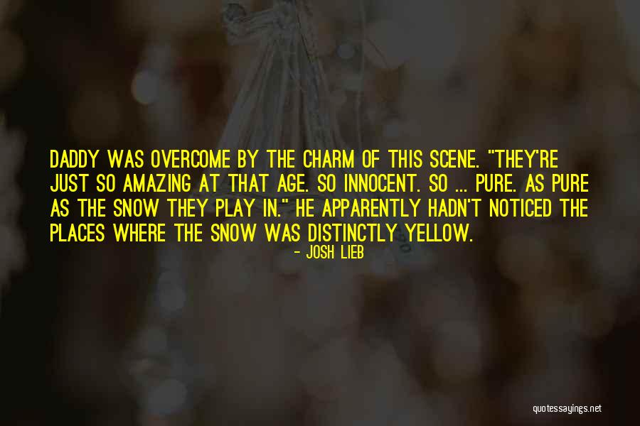 Yellow Snow Quotes By Josh Lieb Yellow Snow Quotes By Josh Lieb