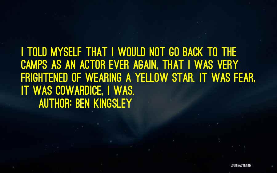 Yellow Star Quotes By Ben Kingsley